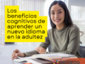 Los beneficios cognitivos de aprender un nuevo idioma en la adultez