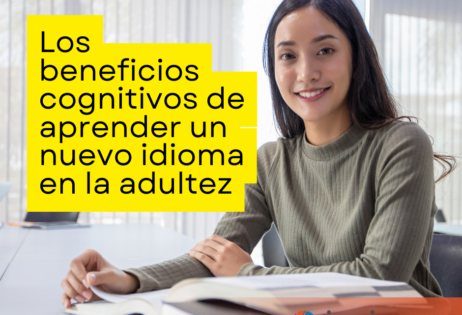 Los beneficios cognitivos de aprender un nuevo idioma en la adultez